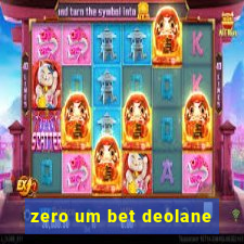 zero um bet deolane